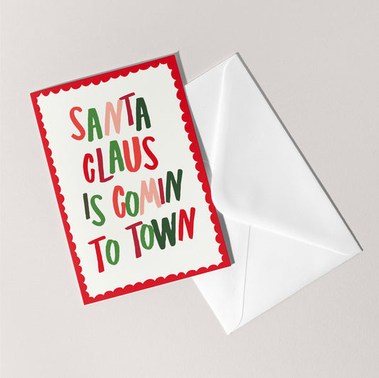 Santa Claus Is Comin To Town Card | Christmas Festive