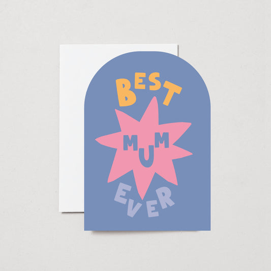 Best Mum Ever | Cut Out Illustration | Birthday Card | Mother's Day | Appreciation